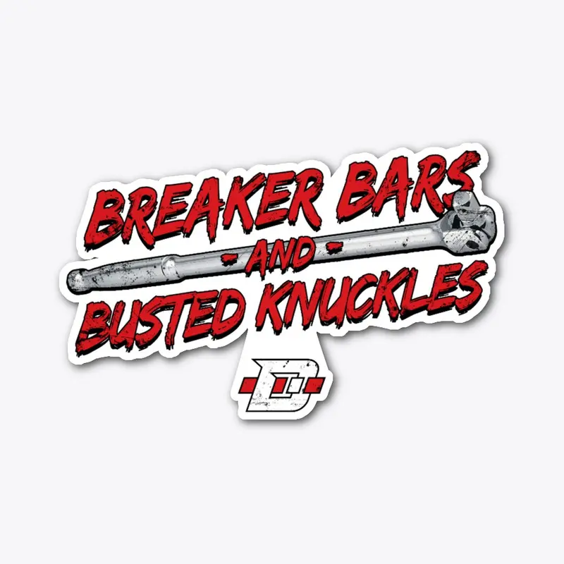 Breaker Bars and Busted Knuckles