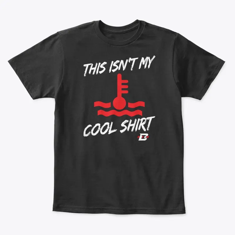 Coolant Light - This isn't my cool shirt