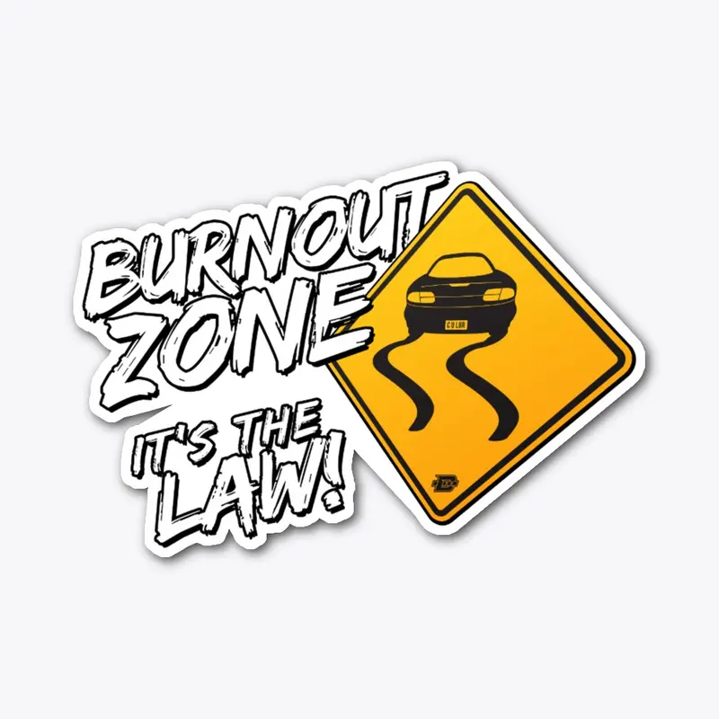 Burnout Zone - It's the Law!